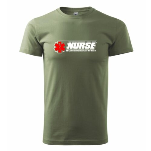 Nurse My Job Is To Save Your Ass Not Kiss It - Heavy new - tričko pánske