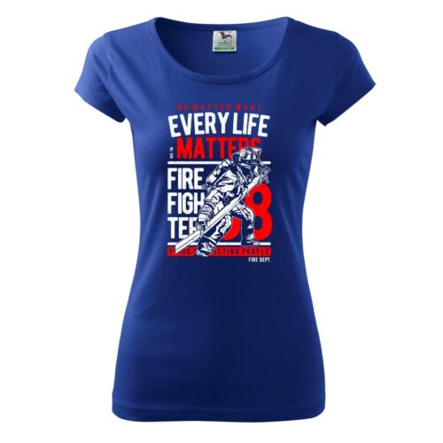 Every Life Matters - Pure dámske tričko